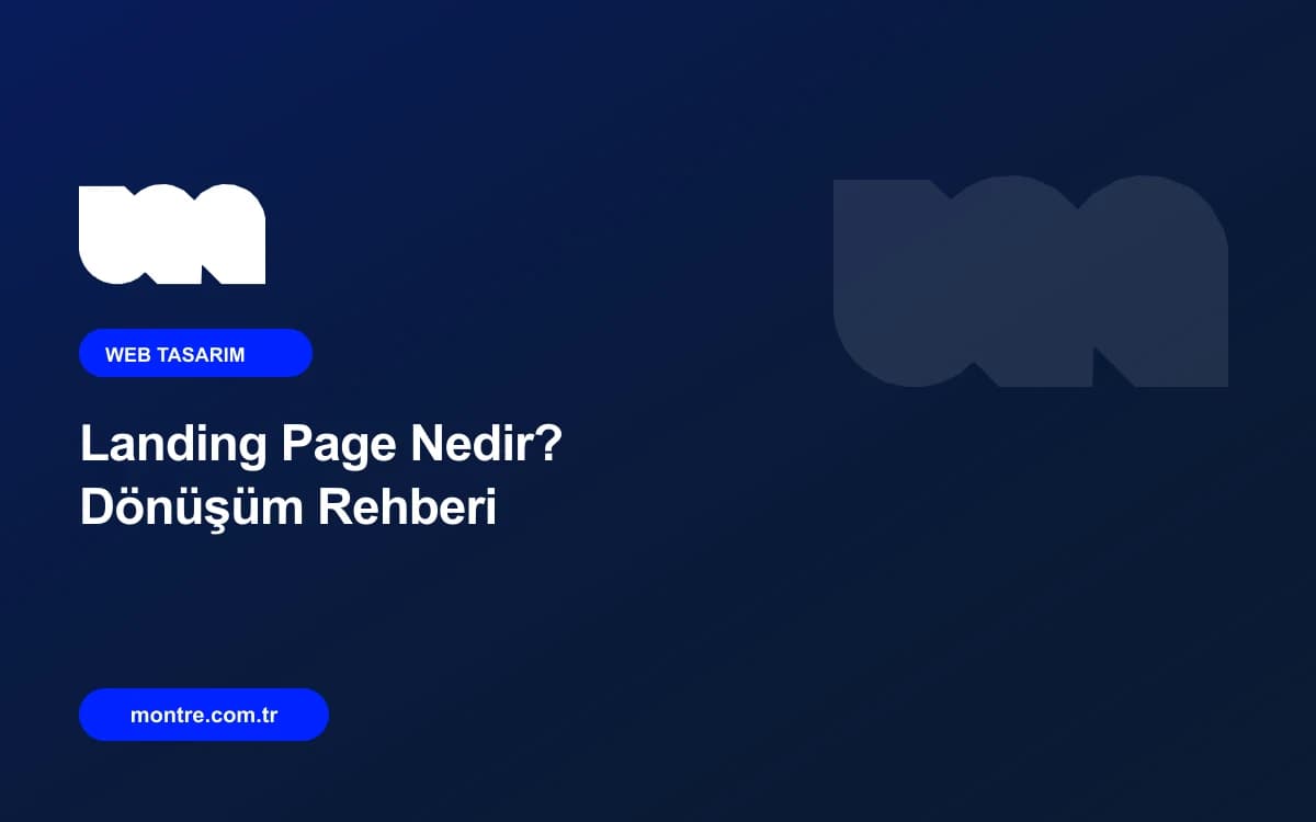 Landing Page Nedir? KOBİ’ler İçin Dönüşüm Odaklı Açılış Sayfası